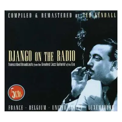 5CD/Box Set Django Reinhardt: Django On The Radio (Transcribed Broadcasts From The Greatest Jazz