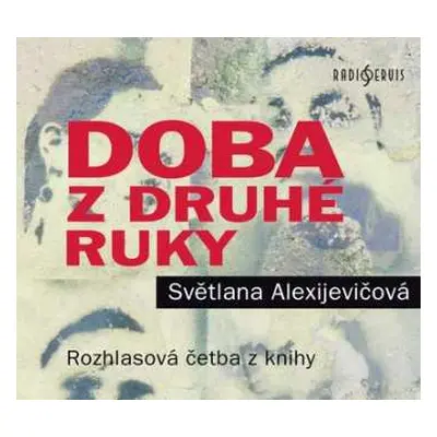 CD Various: Alexijevičová: Doba z druhé ruky (MP3