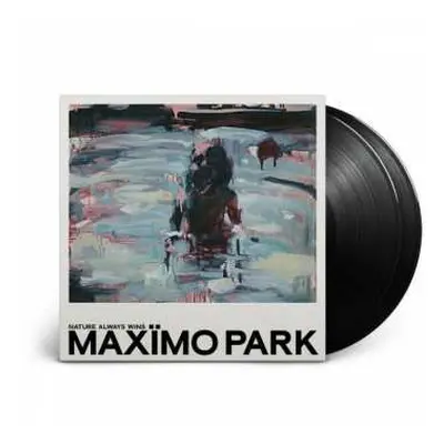 2LP Maxïmo Park: Nature Always Wins DLX