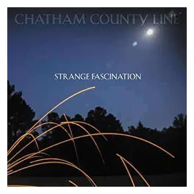 CD Chatham County Line: Strange Fascination