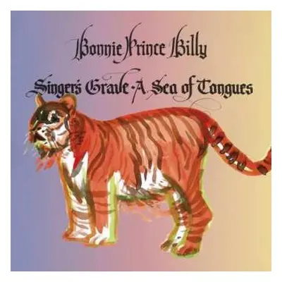 CD Bonnie "Prince" Billy: Singer's Grave A Sea Of Tongues