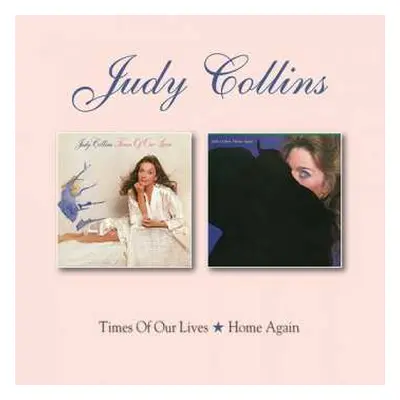 CD Judy Collins: Times Of Our Lives / Home Again