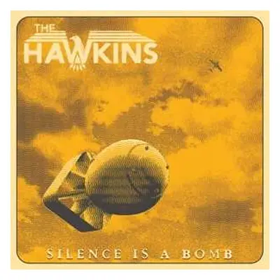 CD The Hawkins: Silence Is A Bomb DIGI