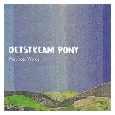 LP Jetstream Pony: Misplaced Words CLR | LTD