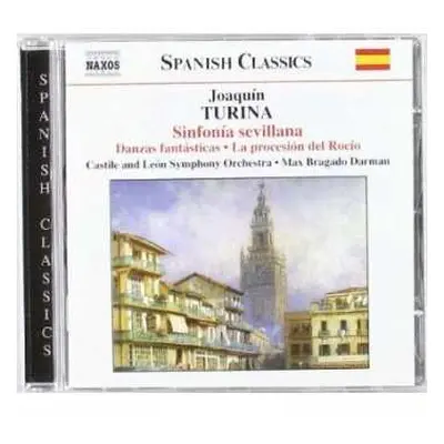 CD Joaquin Turina: Sinfonía Sevillana • Danzas Fantásticas • La Procesión Del Rocío