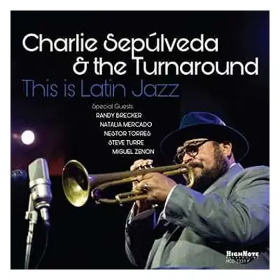 CD Charlie Sepulveda And The Turnaround: This Is Latin Jazz