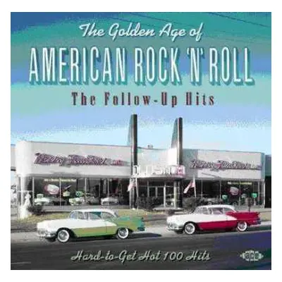 CD Various: The Golden Age Of American Rock 'N' Roll - The Follow-Up Hits