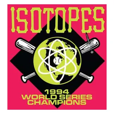 CD Isotopes: 1994 World Series Champions