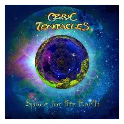 LP Ozric Tentacles: Space For The Earth LTD | CLR