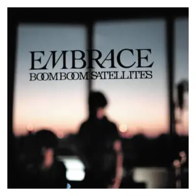 CD Boom Boom Satellites: Embrace