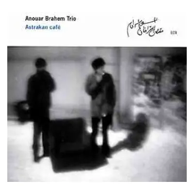 CD Anouar Brahem Trio: Astrakan Café