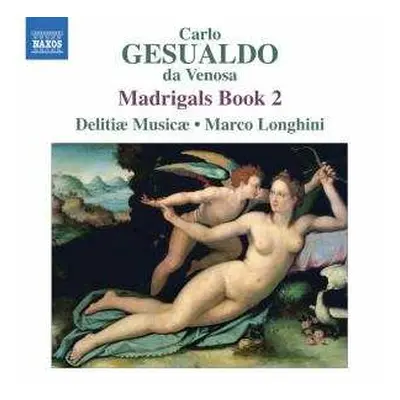 CD Carlo Gesualdo: Madrigals Book 2