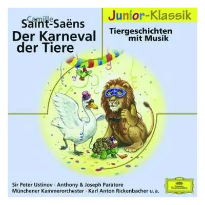 CD Camille Saint-Saëns: Karneval Der Tiere & Weitere Tiergeschichten Mit Musik