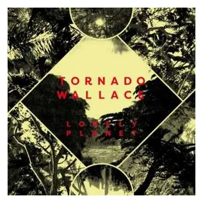 2LP Tornado Wallace: Lonely Planet