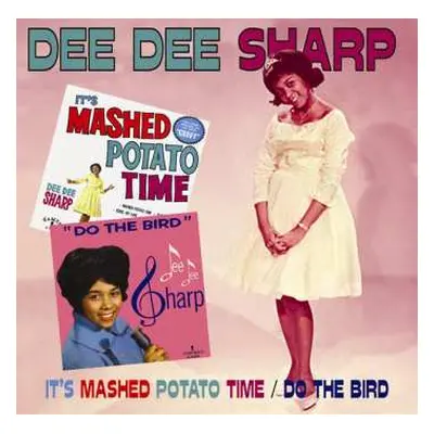 CD Dee Dee Sharp: It's Mashed Potato Time / Do The Bird