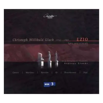 3CD Christoph Willibald Gluck: Ezio. Opera Seria In Tre Atti (Prager Fassung Von 1750)