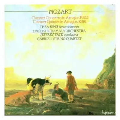 CD Wolfgang Amadeus Mozart: Clarinet Concerto, K622 - Clarinet Quintet, K581