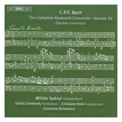 CD Carl Philipp Emanuel Bach: The Complete Keyboard Concertos - Volume 20 (Double Concertos)