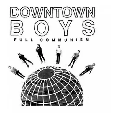 LP Downtown Boys: Full Communism