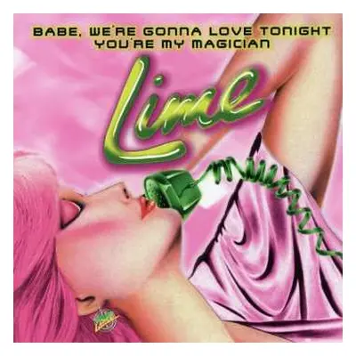 CD Lime: Babe, We're Gonna Love Tonight / You're My Magician