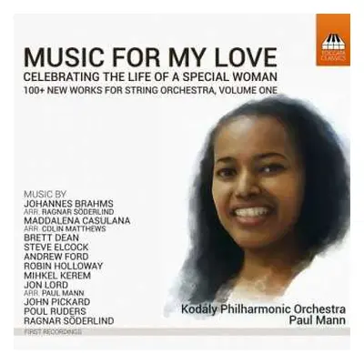 CD Paul Mann: Music For My Love - Celebrating The Life Of A Special Woman (100+ New Works For St