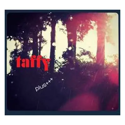 CD Taffy: Plus +++ LTD