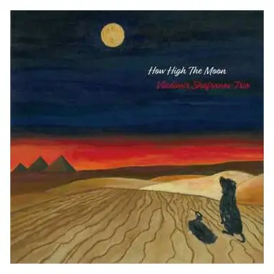 LP Vladimir Shafranov Trio: How High The Moon LTD