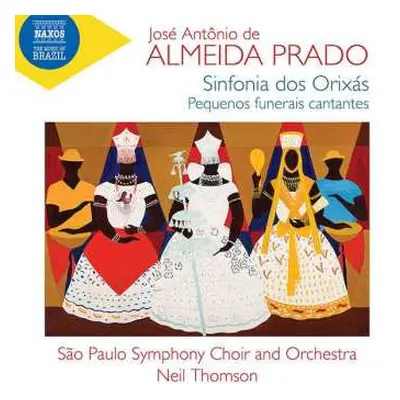 CD Almeida Prado: Sinfonia Dos Orixas (symphony Of The Orishas)