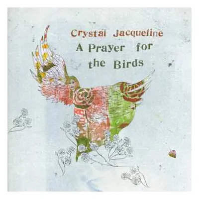 LP Crystal Jacqueline: A Prayer For The Birds