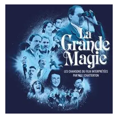 LP Feu ! Chatterton: La Grande Magie - Les Chansons Du Film Interpretees Par Feu! Chatterton