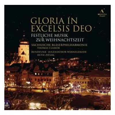 CD Ruth Ziesak: Gloria In Excelsis Deo: Festliche Musik Zur Weihnachtszeit