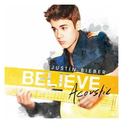 CD Justin Bieber: Believe Acoustic