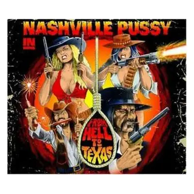 CD Nashville Pussy: From Hell To Texas