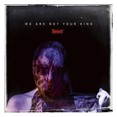 CD Slipknot: We Are Not Your Kind