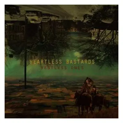 LP Heartless Bastards: Restless Ones