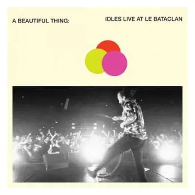 LP Idles: A Beautiful Thing: Idles Live At Le Bataclan LTD | CLR