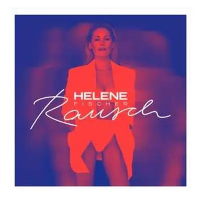 CD Helene Fischer: Rausch