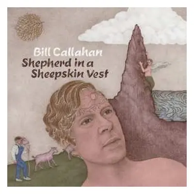 CD Bill Callahan: Shepherd In A Sheepskin Vest