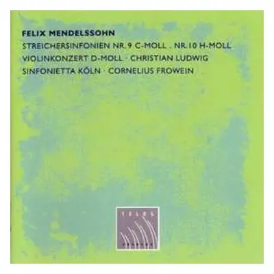 CD Felix Mendelssohn-Bartholdy: Streichersymphonien Nr.9 & 10