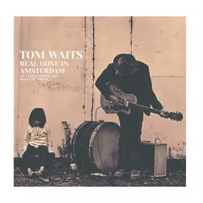 2LP Tom Waits: Real Gone in Amsterdam: The Classic Netherlands Broadcast Volume 2