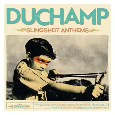 CD Duchamp: Slingshot Anthems