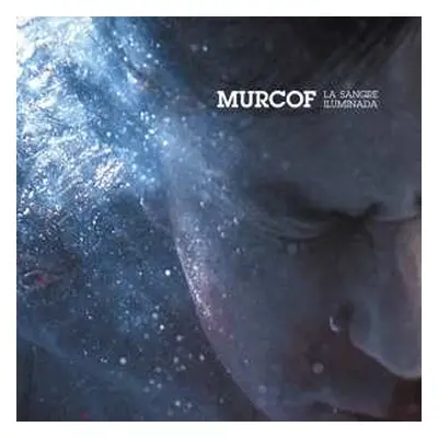 LP Murcof: La Sangre Iluminada