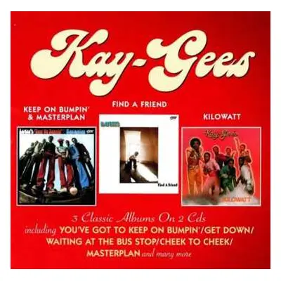 2CD The Kay-Gees: Keep On Bumpin' & Masterplan / Find A Friend / Kilowatt