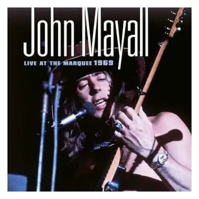 CD John Mayall: Live At The Marquee 1969