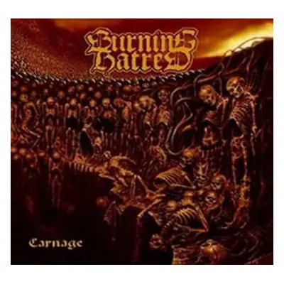 CD Burning Hatred: Carnage