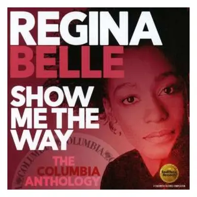 2CD Regina Belle: Show Me The Way (The Columbia Anthology)