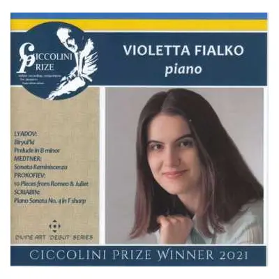 CD Anatoly Liadow: Violetta Fialko - Ciccolini Prize Winner 2021