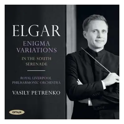 CD Sir Edward Elgar: Enigma Variations; In The South; Serenade