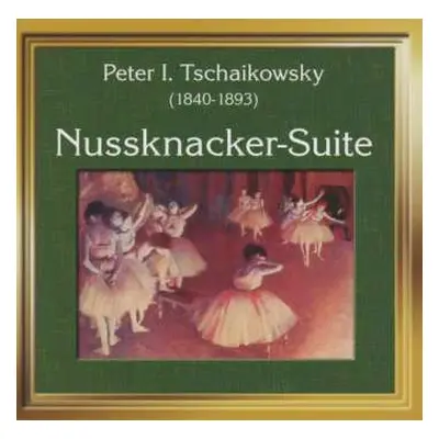 CD Pyotr Ilyich Tchaikovsky: Nußknacker-Suite