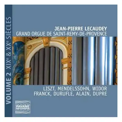 CD César Franck: Grand Orgue de Saint-Remy-de-Provence, Vol. 2